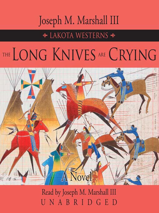 Title details for The Long Knives are Crying by Joseph M. Marshall III - Available